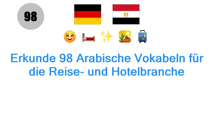 Erkunde 98 Arabische Vokabeln für die Reise- und Hotelbranche